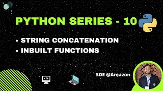 String Concatenation & Inbuilt Functions | Strings in Python | Part - 2 | #pythontutorials
