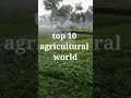 உலகின் முதல் 10 விவசாய நாடுகள் | Top 10 Biggest Agricultural Producing Countries in The World