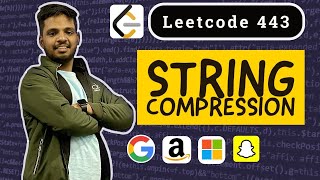 String Compression | Leetcode 443 | C++ | Multiple Approaches | Amazon | Microsoft | Snapchat| Zoho