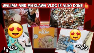 Walima and maklawa vlog || Finally shaadi complete hoi