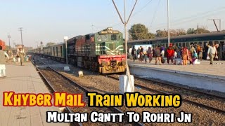 Khyber Mail Train Working || Multan Cantt To Rohri Jn🚂