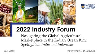 The UWA IOA 2022 Industry Forum: Navigating the Global Agricultural Marketplace in the IOR