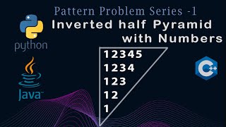 Inverted Half Pyramid with Number| Java | C++ | Python | Detailed Explain | Pattern Problem - 7