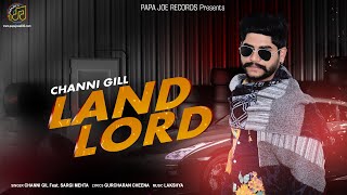 Land Lord (Official Video) | Channi Gill | New Punjabi Songs 2020 | Papa Joes Records