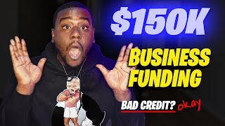 How To Get Up To 150k In Business Funding With Bad Credit!