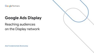 Google Ads Display │Reaching Audiences on the Display Network (2022)