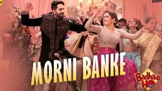 Guru Randhawa new: Morni Banke Video | Badhaai Ho | Ayushmann Khurrana, Sanya Malhotra | Neha Kakkar