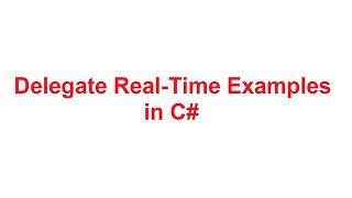 Delegates Real Time Examples in C# | CSharp Delegates Real Time Examples