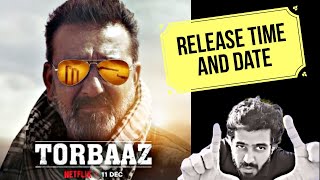 Torbaaz Release Time and Date | Sanjay Dutt | Netflix | Movieshuvie