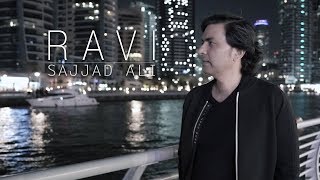 Sajjad Ali - RAVI (Official Video)