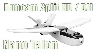 Nano Talon - Runcam Split HD - Let Down Easy