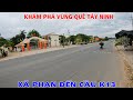 Khám Phá Đoạn Đường Huyện Dương Minh Châu Từ Xã Phan Về Cầu K13