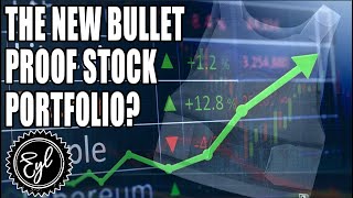 THE NEW BULLET PROOF STOCK PORTFOLIO?