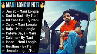 MANI LONGIA Hits Songs 2022💥 New Punjabi Songs 💖| Non - Stop Punjabi Jukebox | s #ONLY_PUNJABI