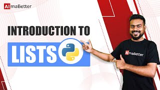 Introduction to Lists in Python | Python for Beginners | AlmaBetter