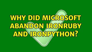 Why did Microsoft abandon IronRuby and IronPython?