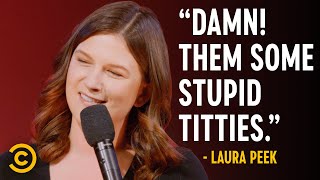 “She’s So Horny for Me It’s Insane” - Laura Peek - Stand-Up Featuring