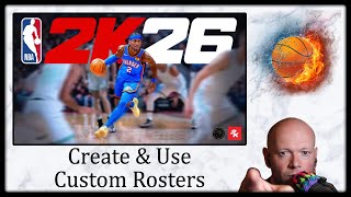 NBA 2K26 🏀 How To Create And Use Custom Rosters