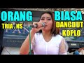 DANGDUT KOPLO.ORANG BIASA .TRIA NS.LENDOT SHOOTING