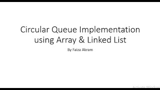 Circular Queue Implementation using Arrays & Linked List