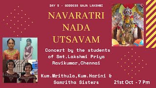 Navaratri Nada Utsavam | Day 5 | Concert by Kum.Mrithula, Kum.Harini \u0026 Samritha Sisters , Chennai