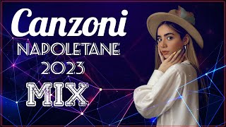 Canzoni Napoletane 2023 Mix 🔥 Migliori Canzoni Napoletane 2023 🔥 Mix Musica Famosa Napoletana