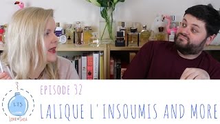 Love to Smell Episode 32: Lalique L'Insoumis, Living and Encre Noir