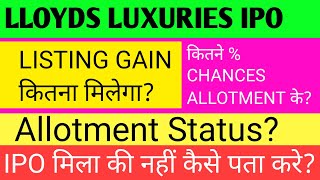 LLOYDS Luxuries IPO | LLOYDS Luxuries IPO GMP Today | LLOYDS Luxuries IPO Allotment Status | IPO