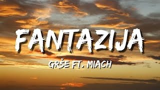 Fantazija (Grše Feat. Miach) Lyrics