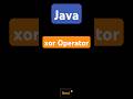 xor Operator | Java Tutorial For Beginners