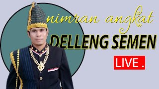 NIMRAN ANGKAT - DELLENG SEMEN (Live Cover)