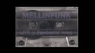 Mellinfunk - Live @ Fantastic Wax