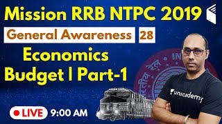 9:00 AM - Mission RRB NTPC 2019 | GA by Rohit Sir | Economics | Budget (Part-1)