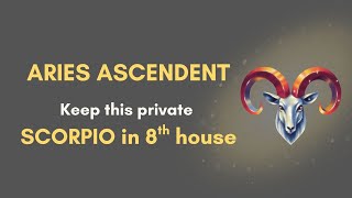 Aries Ascendant Secrets: What to Keep Private (Scorpio 8th House)