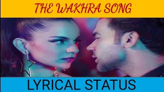 THE WAKHRA SONG LYRICAL STATUS||