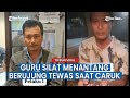 Tragedi Duel Caruk 4 Lawan 2 Berawal dari Guru Silat Menantang 'Ambil Senjatamu'