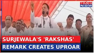 Randeep Surjewala's Shocking 'Rakshas' Remark Creates Uproar | Watch Political Reactions Inside