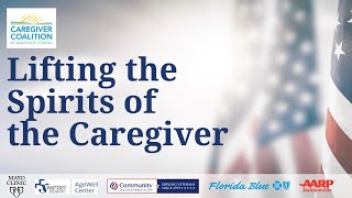 Caring for the Veteran Caregiver 2021: Lifting the Spirits of the Caregiver