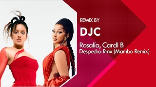 Rosalía, Cardi B - Despechá Rmx (Mambo  Remix Versión DJC)