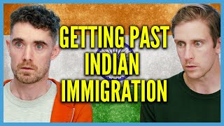Getting Past Indian Immigration