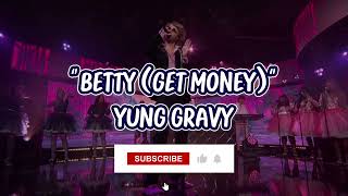 Yung Gravy - Betty Get Money