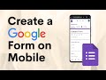 How To Create Google Forms On Mobile | Complete Tutorial