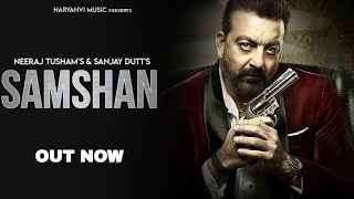Samshan | Neeraj Tusham | Sanjay Dutt | Nidhi Sharma | Badmashi Song | Badmashi Song | Gangster Song