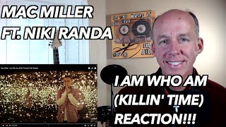 PSYCHOTHERAPIST REACTS to Mac Miller- I Am Who Am (Killin' Time) ft. Niki Randa