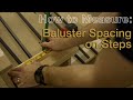 How to Measure Spacing for Balusters on Steps