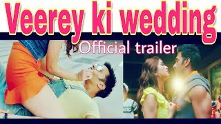 2018 official full movie trailer "Veerey Ki Wedding"//Pulkit Samrat, Jimmy Shergill, Kriti Kharbanda
