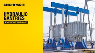 Hydraulic Gantries | Enerpac Heavy Lifting Technology