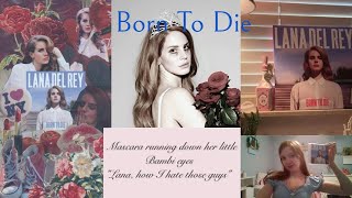 ASMR: Analyzing Born to Die by Lana Del Rey (part 2) 💋✨👗🎀🎶💄