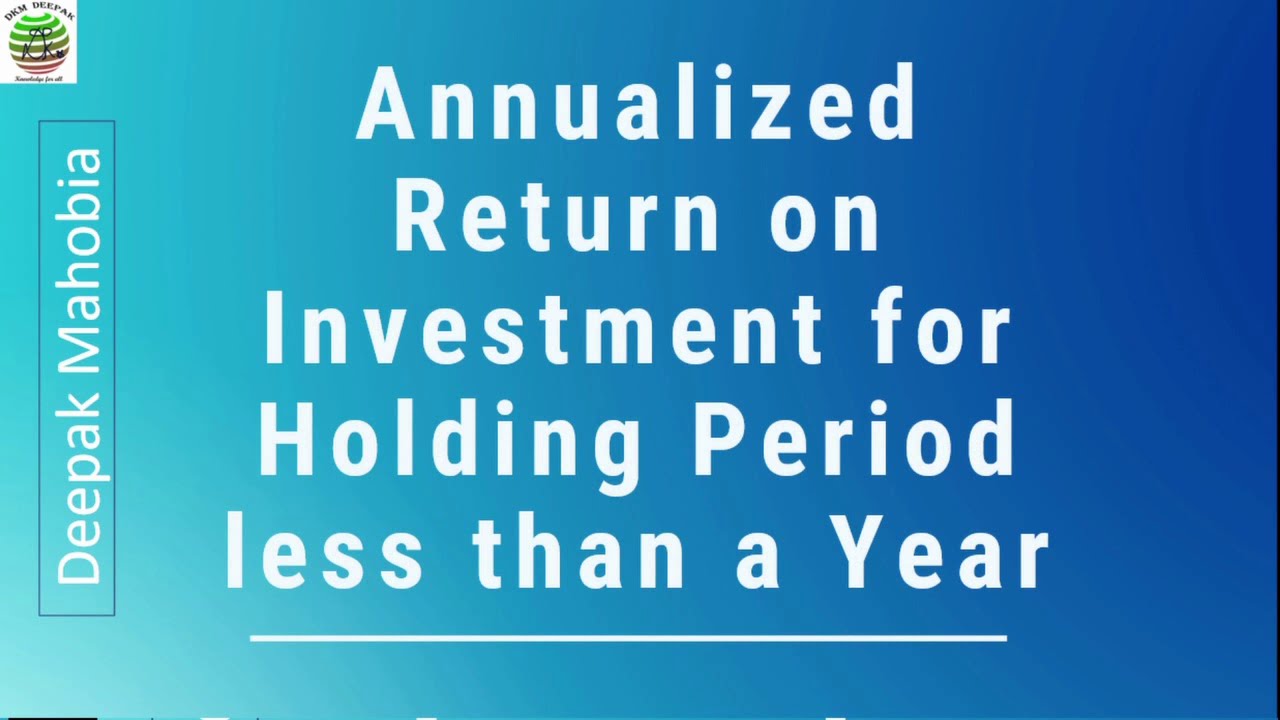 Annualized Return On Investment - YouTube