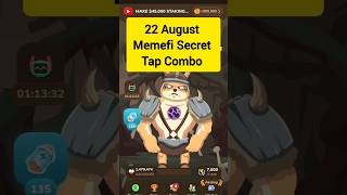 Memefi Secret Tap Combo 22 August #memefi #dailycombo